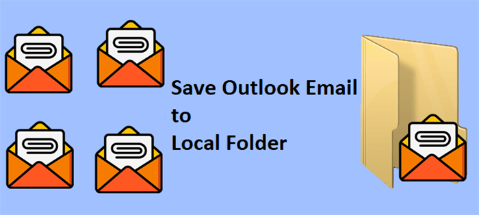 Outlook Save Email to Local Folder