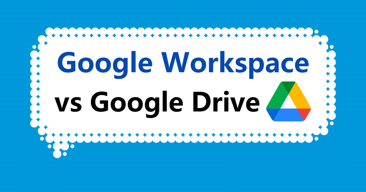 Diferencias entre Google Drive y Google Workspace: ¿Cuál es mejor para tu negocio?