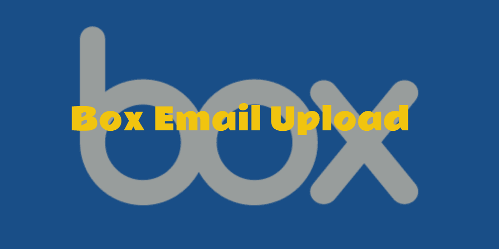 Box Email Upload