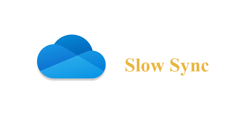 OneDrive Slow Sync
