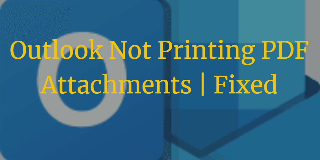 Outlook Not Printing PDF Attachments