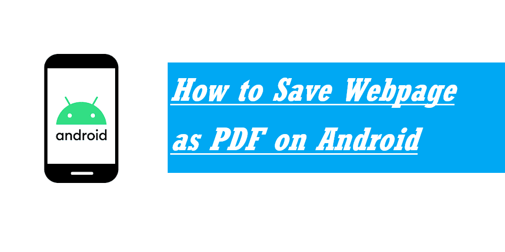 Save Webpage as PDF Android
