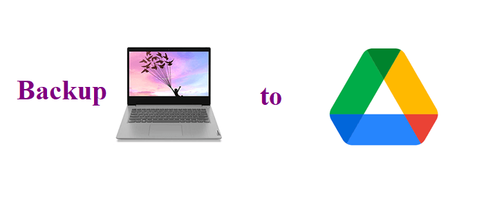 Backup Your Laptop to Google Drive