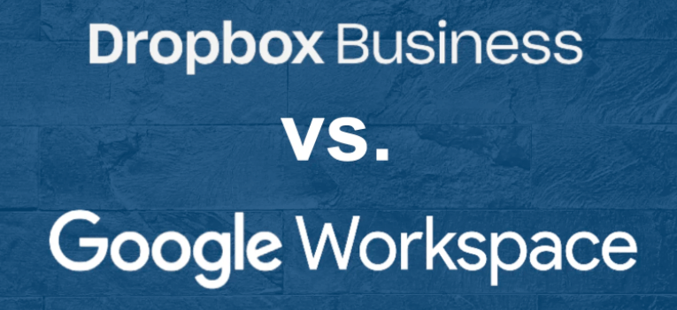 Dropbox Business vs Google Workspace