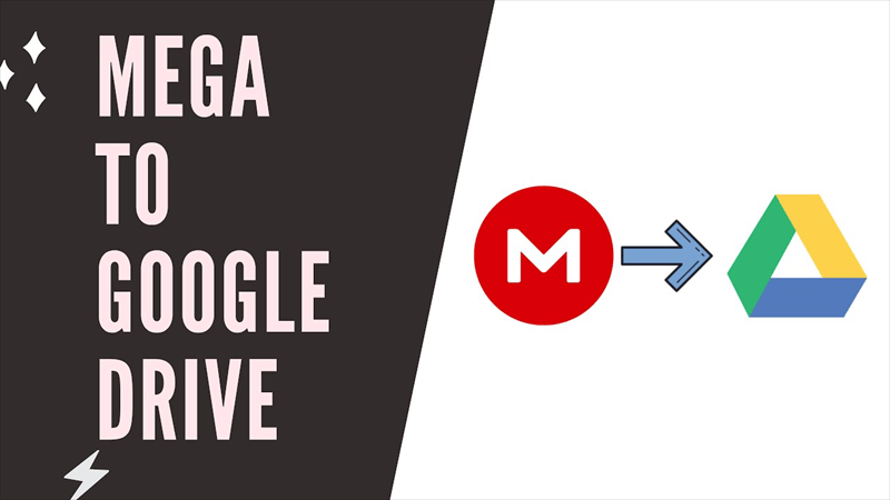 Transfer Files from MEGA to Google Drive
