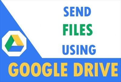 How to Send Files with Google Drive