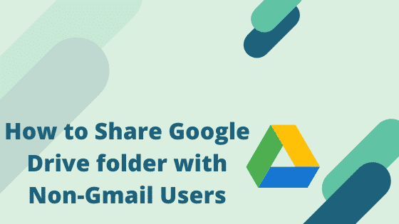 Google Drive Share with Non-Gmail Users