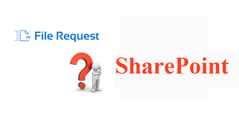 File Request on SharePoint
